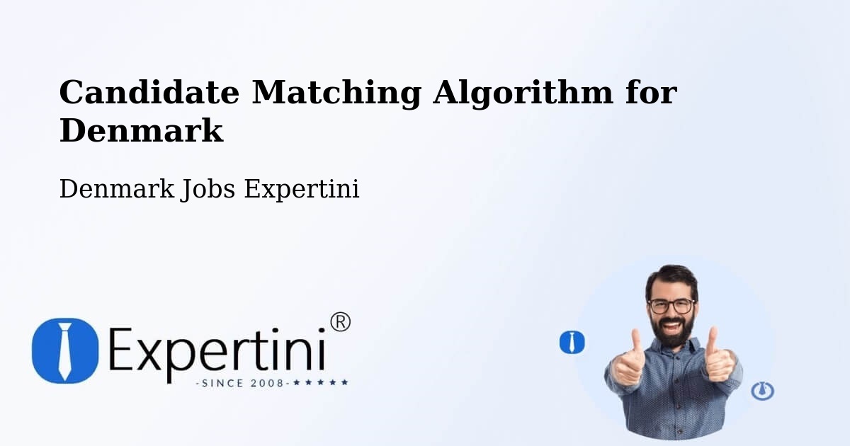 Candidate Matching Algorithm Overview – Kolding - Denmark Jobs Expertini