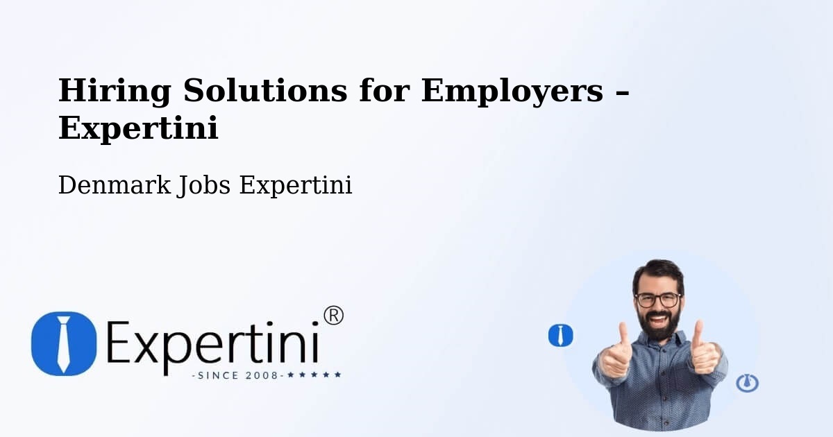 Hiring Solutions for Employers in Kolding - Kolding, Denmark Jobs Expertini