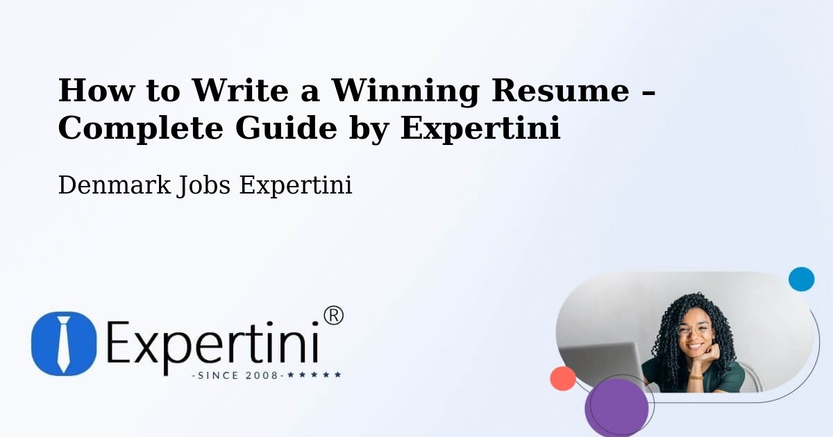 Resume Writing Guide for Job Seekers – Kolding - Kolding, Denmark Jobs Expertini